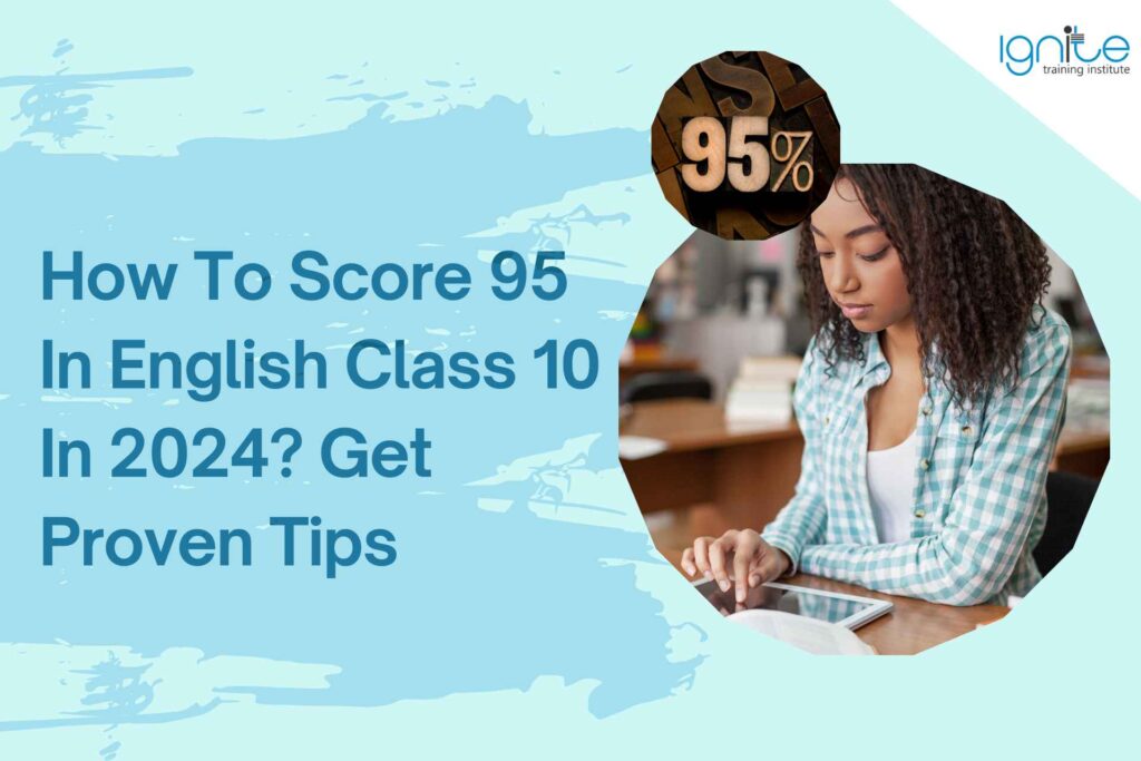 How To Score 95 In English Class 10 In 2024?