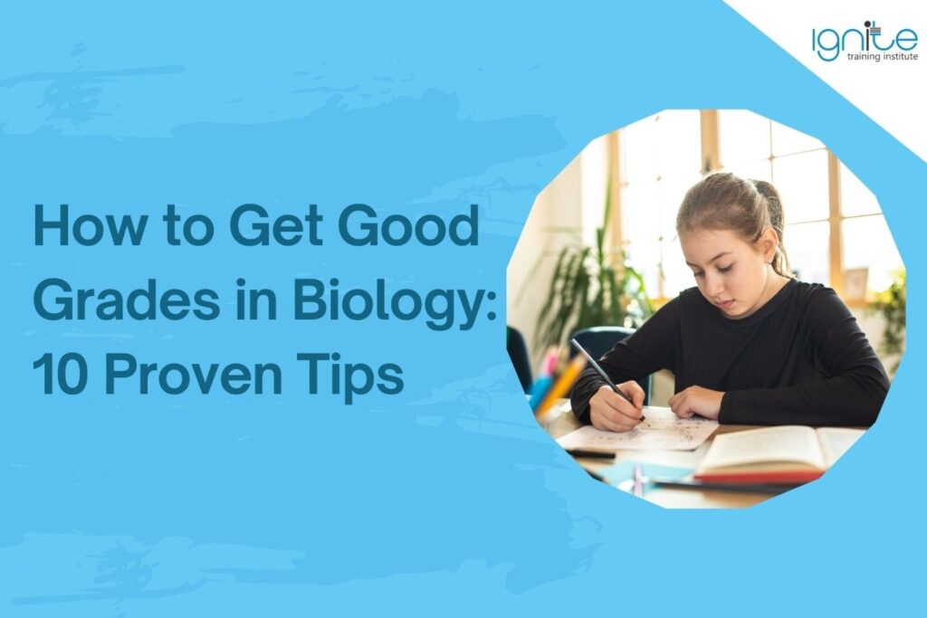 how to get good grades in biology
