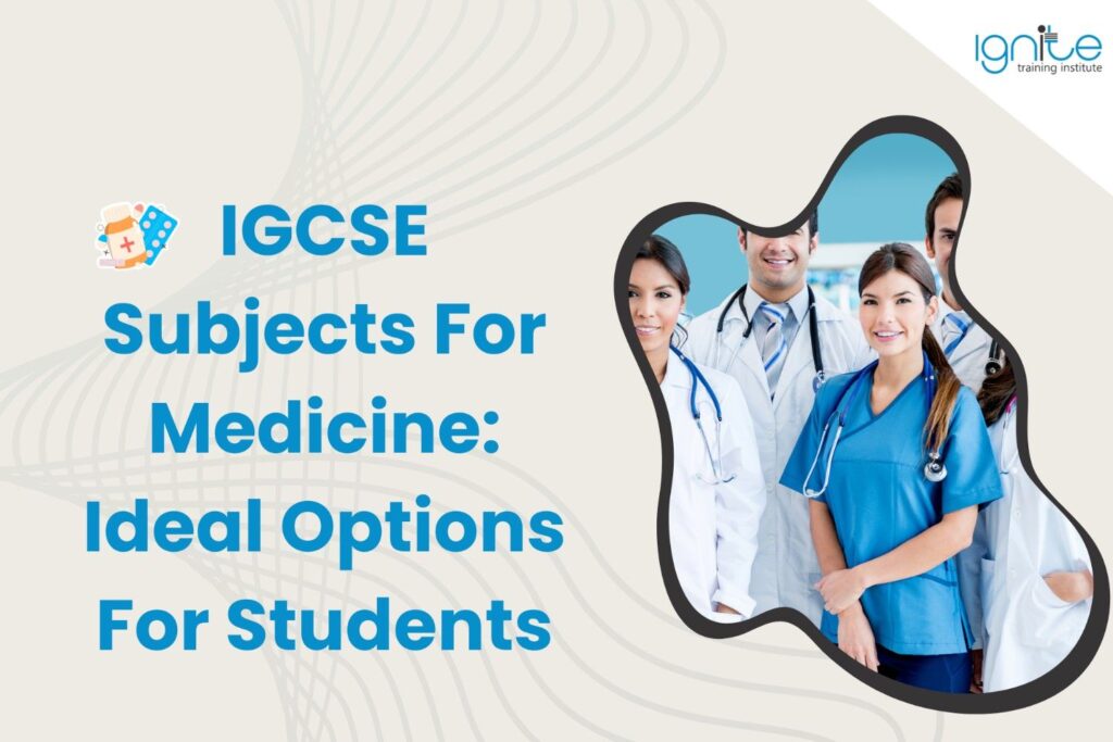 Igcse Subjects For Medicine